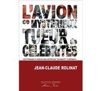 L’avion, ce mystérieux tueur de célébrités ROLINAT (Jean-Claude (Auteur)