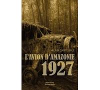 L’avion d’Amazonie - 1927
