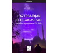 L’Azerbaïdjan et le Caucase-Sud