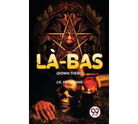 L-Bas (Down There) [Paperback] J.K. Huysmans