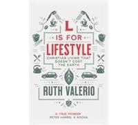 L comme Style de vie - révisé et mis à jour : Une vie chrétienne qui ne coûte pas les yeux de la tête