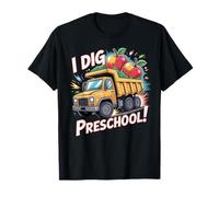 l Dig Preschool Dump Truck First Day of School T-Shirt
