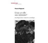L' eau a-t-elle une mémoire ? Sociologie d'une controverse scientifique - Pascal Ragouet - Raisons D'agir Eds - broché - Essai