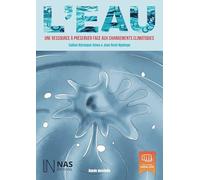 L’EAU, Une ressource à préserver face aux changements climatiques