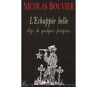 L’échappée belle Eloge de quelques pérégrins - Collectif - Metropolis Eds - broché - Récit