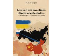 L’échec des sanctions idiotes occidentales : la Russie rit ! La chine avance !