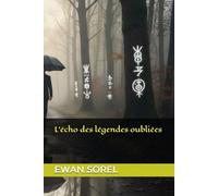 L’écho des légendes oubliées