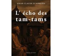 L' écho des tam-tams - Amah Claude D'Almeida - L'onde Eds De - broché - Essai