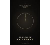 L’ÉCHO PRIMORDIAL: Tome 1 : Le Premier Battement