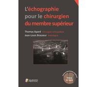 L ECHOGRAPHIE POUR LE CHIRURGIEN DU MEMBRE SUPERIEUR