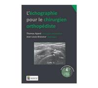 L ECHOGRAPHIE POUR LE CHIRURGIEN ORTHOPEDISTE