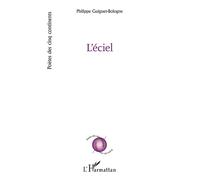 L’éciel - Philippe Guiguet-Bologne - L'harmattan - broché - Poésie