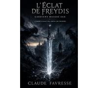 L’Eclat de Freydis: Gardiens malgré eux