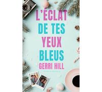 L’éclat de tes yeux bleus (Livre lesbien, roman lesbien) - Romance de Noël Slow burn