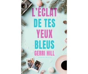 L’éclat de tes yeux bleus (Livre lesbien, roman lesbien) - Romance de Noël Slow burn