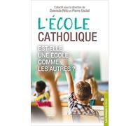 L´école catholique, est-elle une école comme les autres ?