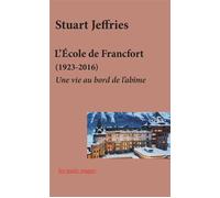 L’École de Francfort (1923-2016) Au bord de l’abîme - Stuart Jeffries - Nuits Rouges - broché - Essai