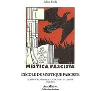 L’école de mystique fasciste Julius Evola (Auteur)