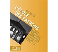 L'école Des Patrons - Silence Et Morales D'entreprises À La Business School De Harvard