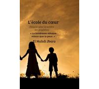 L’école du cœur: éduquer selon la lumière des prophètes