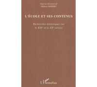 L"École Et Ses Contenus - Recherches Historiques Sur Les Xixe Et Le Xxe Siècles | Occasion