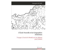 L’École Nouvelle et les Géographies Enfantines: Voyager à Travers le Monde avec les Albums pour Enfants