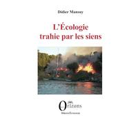 L’Écologie trahie par les siens