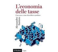 L' Economia Delle Tasse. Cosa Sono E Come Dovrebbero Cambiare
