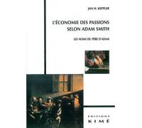 L'économie Des Passions Selon Adam Smith - Les Noms Du Père D'adam | Occasion