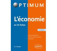 L’économie en 55 fiches - 3e édition - Eric Vasseur - Ellipses - broché - Etude