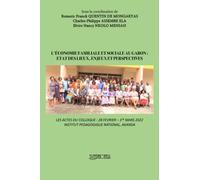 L’ÉCONOMIE FAMILIALE ET SOCIALE AU GABON : ETAT DES LIEUX, ENJEUX ET PERSPECTIVES: LES ACTES DU COLLOQUE : 28 FEVRIER - 1ER MARS 2022 INSTITUT PEDAGOGIQUE NATIONAL, AKANDA