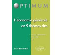 L’économie générale en 9 thèmes clés - Henri Bourachot - Ellipses - broché - Etude