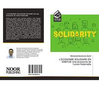 L’ECONOMIE SOLIDAIRE EN KABYLIE Une économie de l’union fraternelle