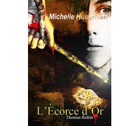 L’écorce d'or: Thomas Robin