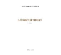L ecorce du silence - PONCET-RIMAUD I. - Unicite - broché - Poésie