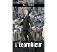L’Écornifleur: Jules Renard
