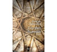 L ecriture du monde tome 1 - François Taillandier - Stock - broché - Roman