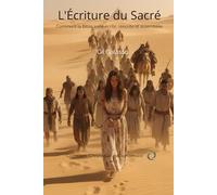 L’Écriture du Sacré: Comment la Bible a été écrite, réécrite et assemblée
