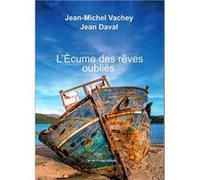 L’Écume des rêves oubliés VACHEY Jean-Michel (Auteur)