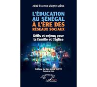L’éducation au Sénégal à l’ère des réseaux sociaux: Défis et enjeux pour la famille et l’Église