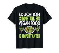 L’éducation C’est Bien mais Manger Végétal C’est Mieux T-Shirt