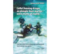 L’effet Dunning-Kruger en plongée sous-marine : entre mythe et réalité.