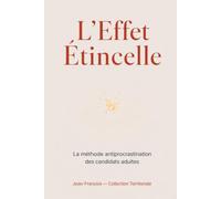 L' Effet Etincelle: La méthode antiprocrastination des candidats adultes