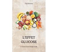 L’EFFET GLUCOSE: Le secret d’une énergie stable