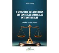 L’efficacité de l’exécution des sentences arbitrales internationales - Nestor Kouami - L'harmattan - broché - Etude