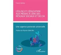 L’Église et l’éducation aux médias à l’ère des réseaux sociaux et de l’IA – L'Harmattan