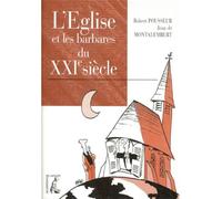 L' Eglise et les barbares du XXIe siècle - - Robert Pousseur - Atelier Ed De L' - Livre