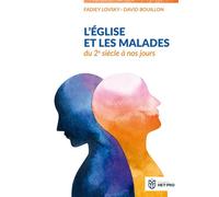 L’Église et les malades Du 2e siècle à nos jours - David Bouillon - Emmaus - broché - Essai