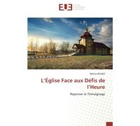 L’Église Face aux Défis de l’Heure: Repenser le Témoignage