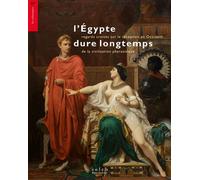 L’Égypte dure longtemps - Regards croisés sur la réception e - Gabrielle Charrak - Bleu Autour - relié - Essai